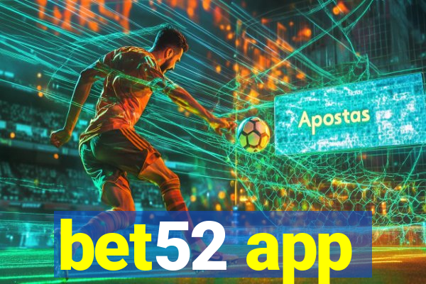 bet52 app